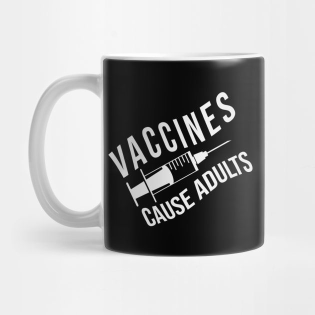 Vaccines Cause Adults (variant) by brewok123